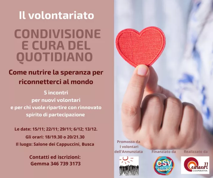 L'associazione  Volontari dell'Annunziata, insieme con il Centro servizi per il volontariato di Cuneo e a cura della cooperativa Coracol, organizza 5 incontri per nuovi volontari 