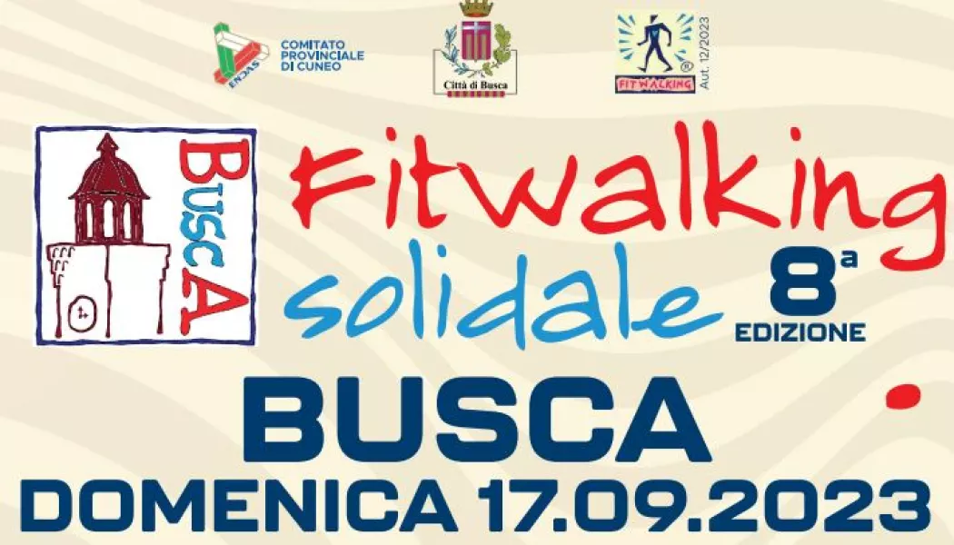 Domenica 17 settembre l'ottava Fitwalking Solidale Busca con anteprima sabato 9 settembre