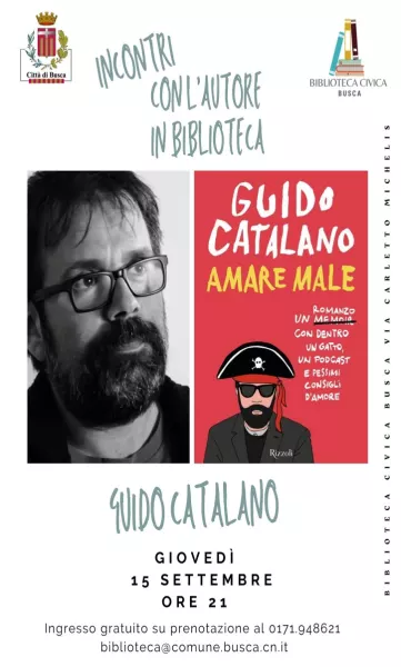 Giovedì 15 settembre lo scrittore Guido Catalano sarà a Busca per gli Incontri in biblioteca