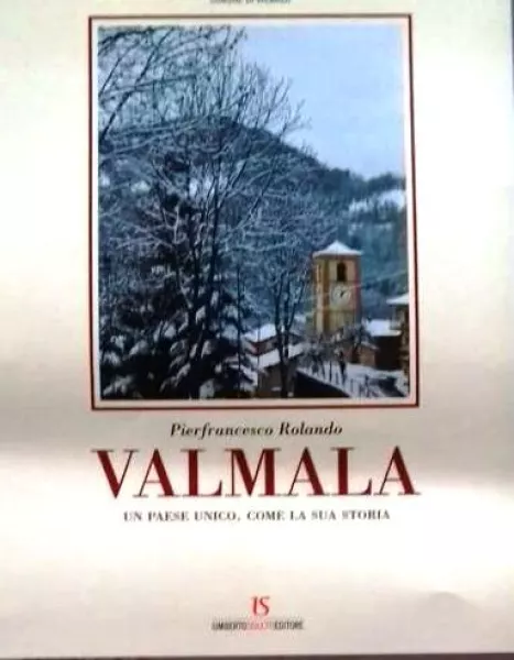 Valmala, un luogo con una storia importante e affascinante