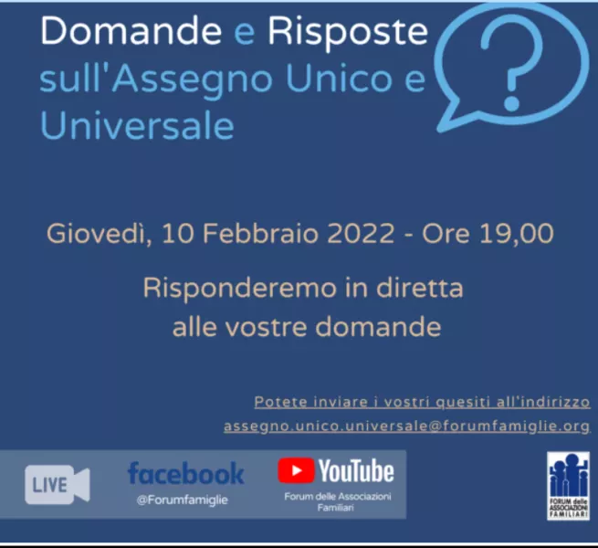 La Consulta delle Famiglie di Busca segnala che giovedì 10 febbraio alle ore 19 sui canali social del Forum delle Associazioni Familiari Facebook e YouTube si potranno ottenere informazioni e rivolgere domande con risposta immediata sull’assegno unico e universale