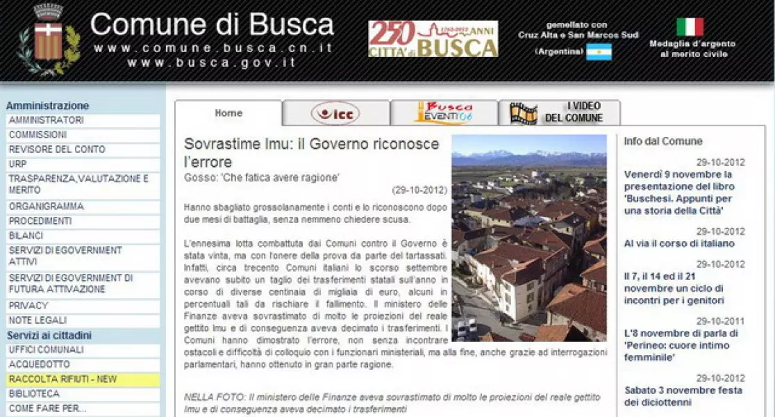 Busca è uno dei dieci Comuni della provincia di Cuneo, insieme all'ente Provincia, , il cui sito internet possiede tutti i 42 requisiti di trasparenza per essere in regola al 100%, Gli altri Comuni  della Granda primi in classifica sono tutti più piccoli: Castellinaldo, Ceresole, Ceva, Garessio, Levice, Magliano Alfieri, Monasterolo, Revello, Rocca Ciglié. La Regione Piemonte è al quinto posto e l'Asl Cn1 al 18°