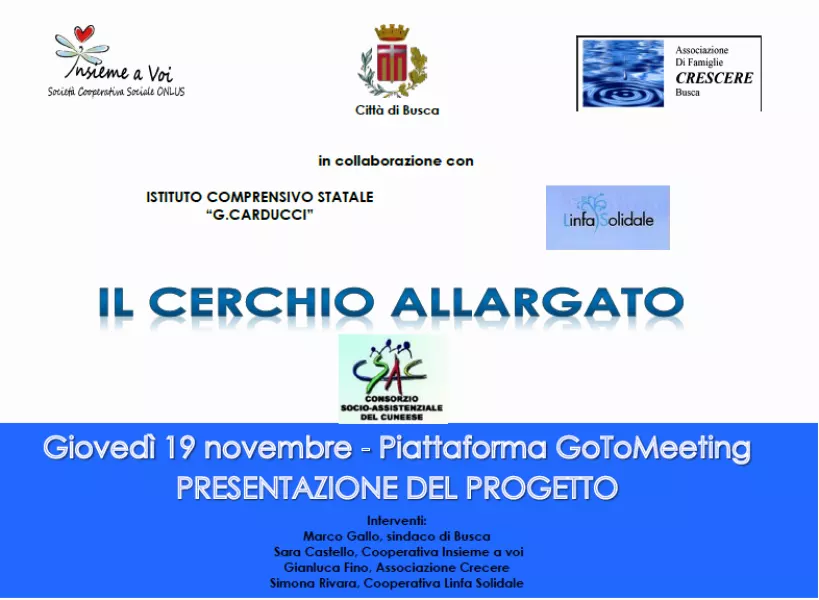 Domani, giovedì 19 novembre, alle ore 20,45 sulla piattaforma Go to meeting si terrà la presentazione del progetto “Il cerchio allargato”