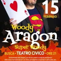 Spettacolo di magia: Woody Aragon - Super Woody