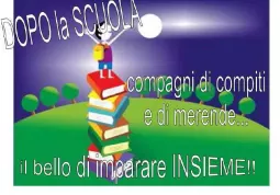 Il doposcuola incomincia il 1 ottobre e si svolge dal lunedì al venerdì 